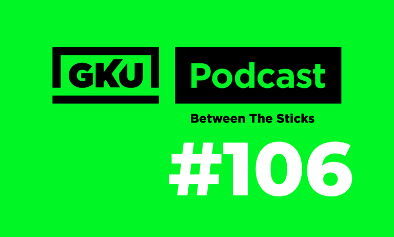 gku podcast between the sticks 106